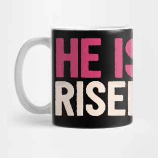 HE IS RISEN JESUS SHIRT- FUNNY CHRISTIAN GIFT Mug